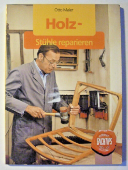 Holz-Stühle reparieren von Otto Maier